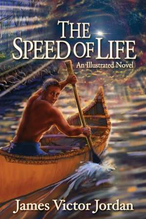 The Speed of Life de James Victor Jordan