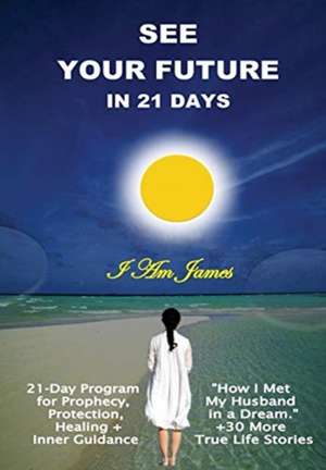 See Your Future in 21 Days de Tosin A James