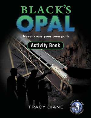 Black's Opal Activity Book de Tracy Diane