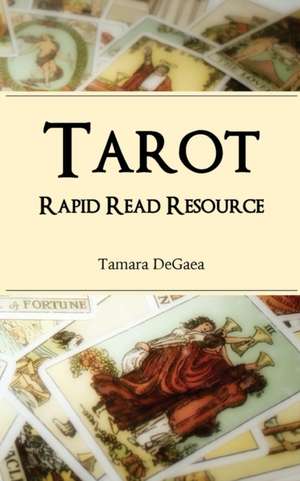 Tarot Rapid Read Resource de Tamara Degaea