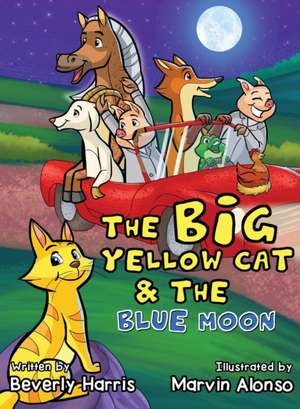 The Big Yellow Cat and the Blue Moon de Beverly Harris