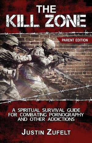 The Kill Zone de Justin Justin Zufelt