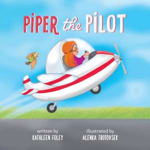 Piper the Pilot de Kathleen Foley