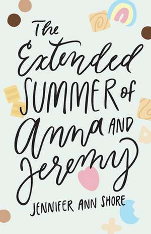 The Extended Summer of Anna and Jeremy de Jennifer Ann Shore