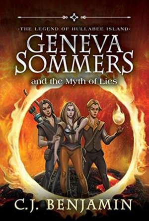 Geneva Sommers and the Myth of Lies de C. J. Benjamin