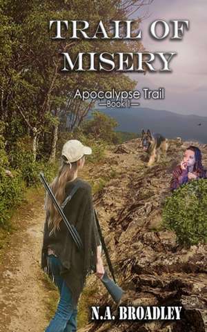 Trail of Misery de N. A. Broadley