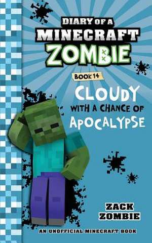 Diary of a Minecraft Zombie Book 14 de Zack Zombie