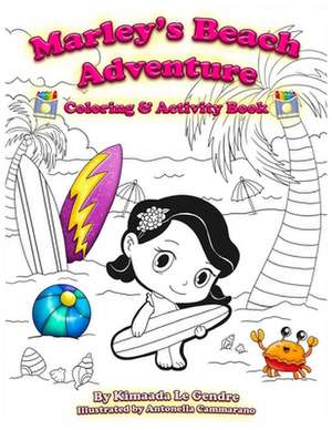 Marley's Beach Adventure Coloring Book de Kimaada Le Gendre