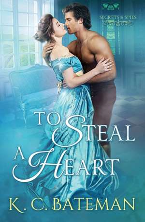 To Steal A Heart de Kate Bateman