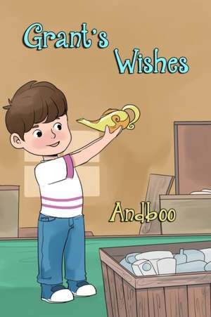 Grant's Wishes de Andboo