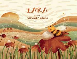 Lara and the Strange Winds de Brittany Canfield