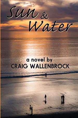 Sun and Water de Craig Wallenbrock