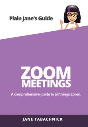 ZOOM MEETINGS de Jane Tabachnick