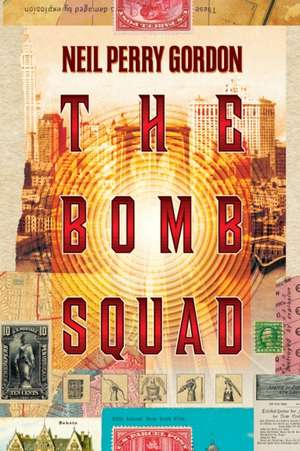 The Bomb Squad de Neil Perry Gordon