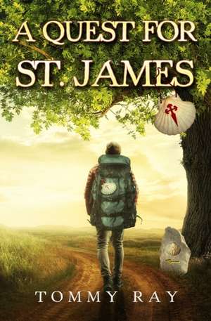 A Quest for St. James de Tommy Ray