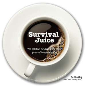 Survival Juice: The solution for days when even your coffee needs coffee de Mark Donnelly