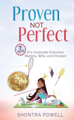 Proven Not Perfect de Shontra Powell