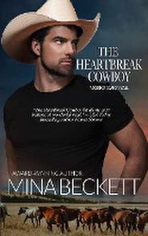 The Heartbreak Cowboy de Mina Beckett