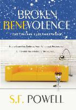 Broken Benevolence de S F Powell