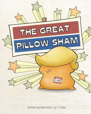 The Great Pillow Sham de Travis Dunn