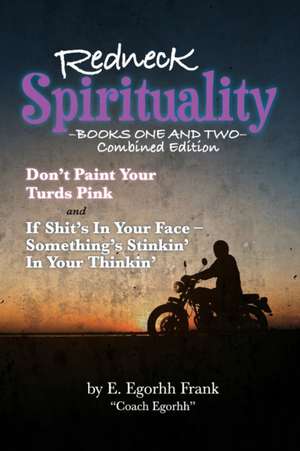 Redneck Spirituality de Edmond Egorhh Frank