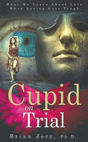 Cupid on Trial de Brian Jory