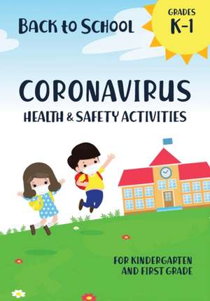 Back to School Coronavirus Health and Safety Activities for Kindergarten and First Grade de Matthew Baganz