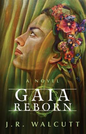 GAIA REBORN de J. R. Walcutt