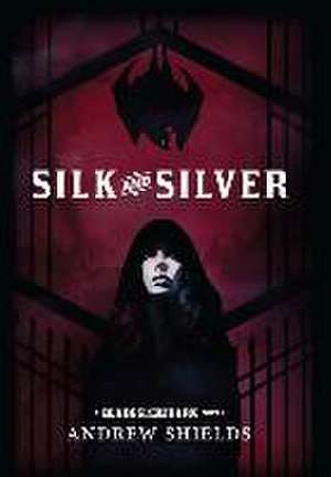 Silk and Silver de Andrew Shields