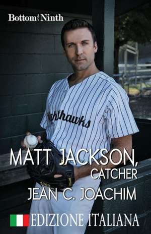 Matt Jackson, Catcher (Edizione Italiana) de Jean C. Joachim