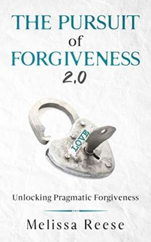 The Pursuit of Forgiveness 2.0 de Melissa Reese