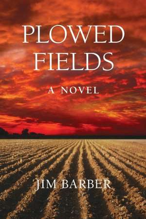 Plowed Fields de Jim Barber