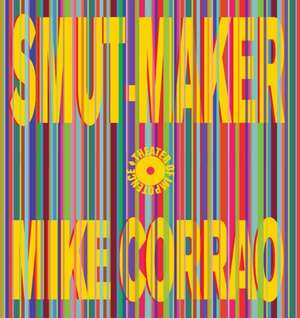 Smut-Maker de Mike Corrao