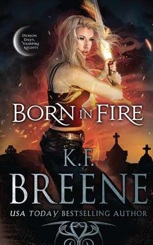 Born in Fire de K. F. Breene