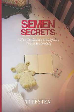 Semen Secrets de Tj Peyten