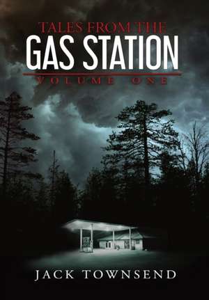 Tales from the Gas Station de Jack Townsend