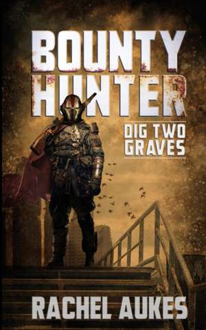 Bounty Hunter de Rachel Aukes
