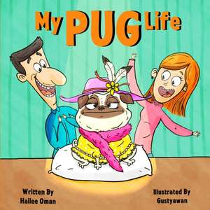 My PUG Life de Hailee Oman