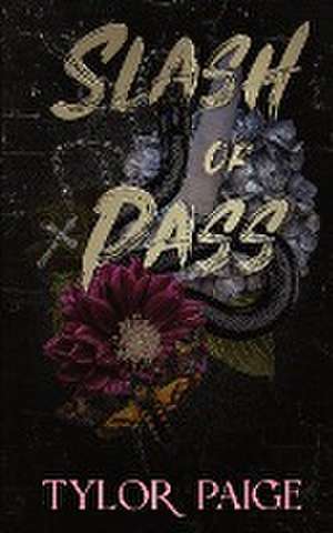 Slash or Pass de Tylor Paige