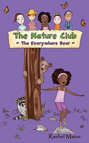 The Everywhere Bear de Rachel Mazur