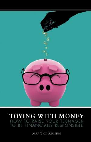 Toying With Money de Sara Toy Kniffin