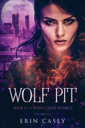 Wolf Pit de Erin Casey