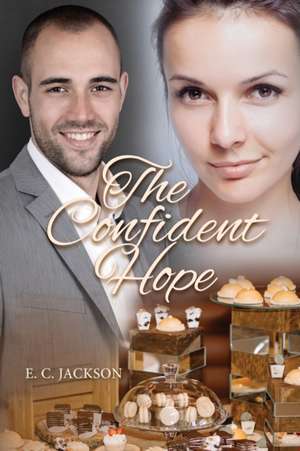 The Confident Hope de E. C. Jackson