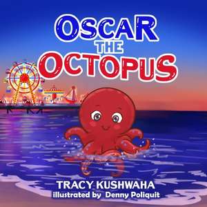 Oscar the Octopus de Tracy Kushwaha