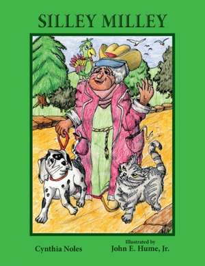 Silley Milley de Cynthia Noles
