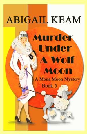 Murder Under A Wolf Moon de Abigail Keam