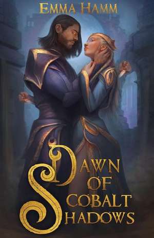 Dawn of Cobalt Shadows de Emma Hamm