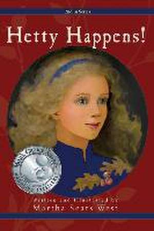 Hetty Happens! de Martha Sears West