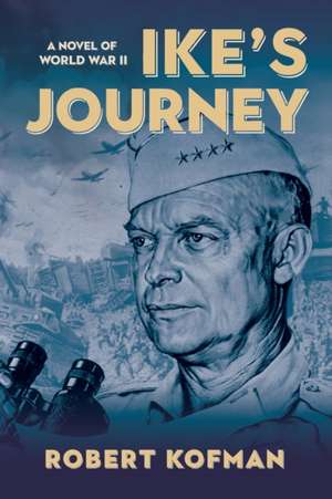 Ike's Journey de Robert Kofman