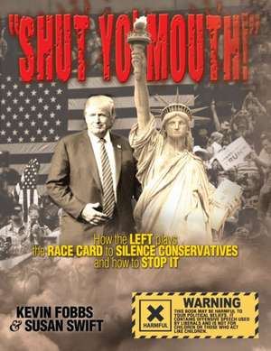 Shut Yo' Mouth! de Kevin Fobbs